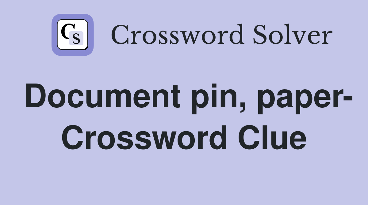 document-pin-paper-crossword-clue-answers-crossword-solver
